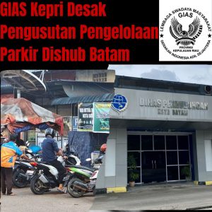 Aroma Penyelewengan PAD Parkir Batam, LSM GIAS Desak APH dan Kejaksaan Turun Tangan
