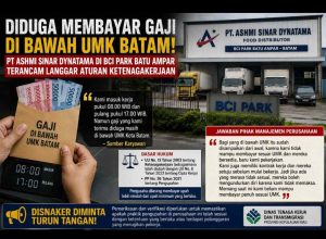 Akui Tak Mampu Bayar UMK Batam, PT Ashmi Sinar Dynatama Jadi Sorotan, Disnaker Diminta Turun Tangan
