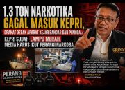 1,3 Ton Narkotika jenis ketamin Gagal Masuk Kepri, GRANAT Kepri Desak Aparat Kejar Bandar dan Pemodal: Kepri Sudah Lampu Merah, Media Harus Ikut Perangi Narkoba