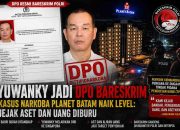 Yuwanky Jadi DPO Bareskrim, Kasus Narkoba Planet Batam Naik Level: Jejak Aset dan Uang Diburu