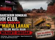 Bareskrim Sudah Bongkar HH Club, Kini Publik Menunggu: Beranikah Aparat Bedah Dugaan Permainan Lahan di Teluk Mata Ikan?
