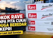 Rokok Rave Tanpa Pita Cukai Diduga Beredar di Kepri, Jalur Laut Jadi Sorotan