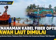 Kabel Fiber Optik Mulai Digelar di Perairan Tanjung Bemban Batam, PT TIS Klaim Perizinan Lengkap dan Nelayan Telah Dikompensasi, Transparansi Dokumen Jadi Sorotan