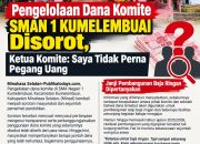 Pengelolaan Dana Komite SMAN 1 Kumelembuai Disorot, Ketua Komite: Saya Tidak Perna Pegang Uang