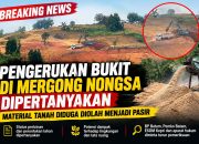Bukit di Mergong Nongsa Berubah Gundul, Dugaan Pengolahan Tanah Menjadi Pasir Perlu Diusut