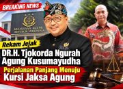 BREAKING NEWS  Rekam Jejak DR.H. Tjokorda Ngurah Agung Kusumayudha Perjalanan Panjang Menuju Kursi Jaksa Agung