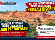 Bukit Mergong Terus Dipotong, BP Batam Diminta Turun: Siapa yang Mengawasi?”